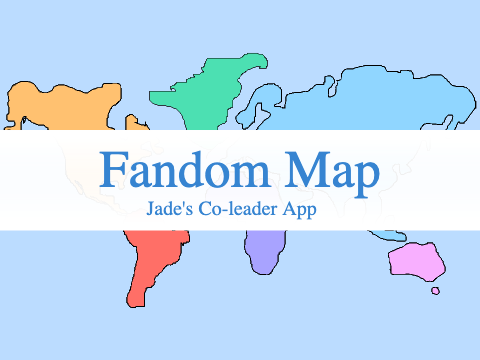 Fandom Map - Jade's Co-leader App