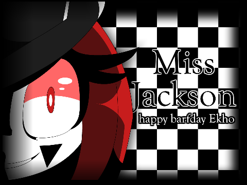 Miss Jackson | Birthday Present for Glados10