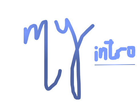 my first intro!!!!!!