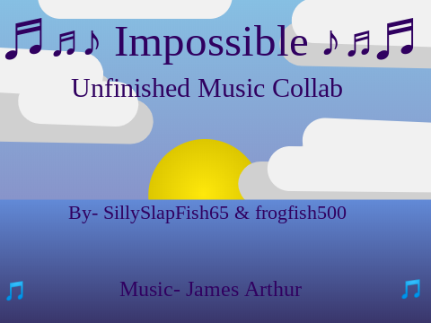 ♬♫♪ Impossible ♪♫♬ Music animation Collab remix