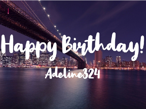 Happy Birthday! @Adeline324