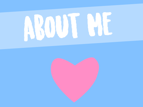 About Me!