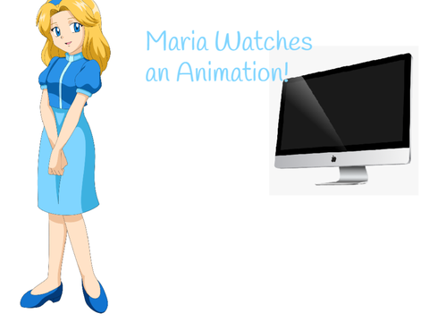 Maria watches to an animation