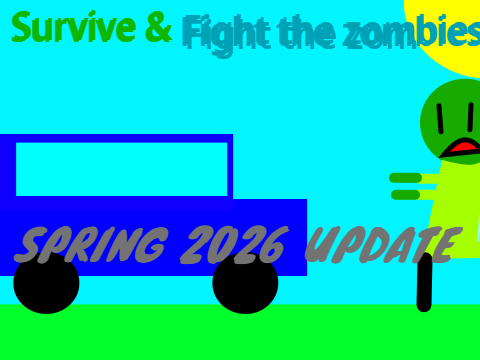 Survive & Fight The Zombies!! SPRING 2026 