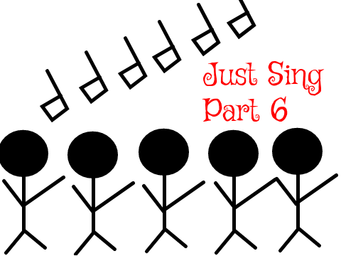 Just Sing Part 6 