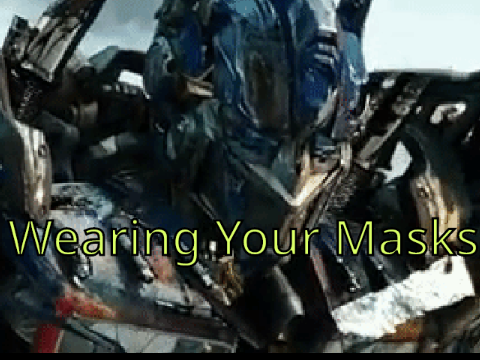 Wearing Your Masks - Transformers