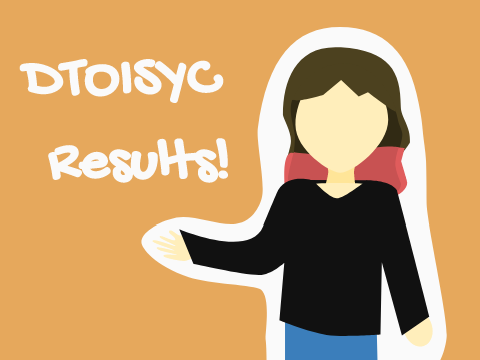 DTOISYC Results :D