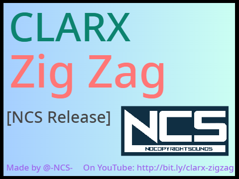 Clarx - Zig Zag [NCS Release]