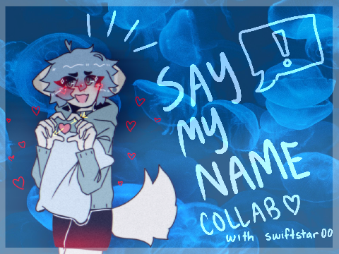 » say my name / collab (wip)