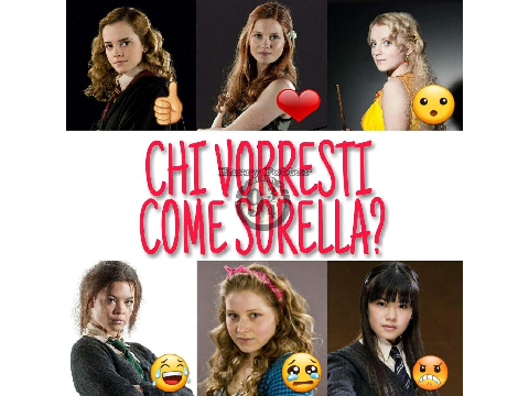 Chi vorresti come sorella ?