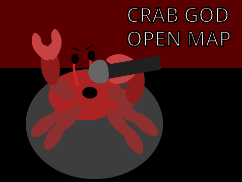 Crab God (OPEN MAP) READ ENTIRE DESC
