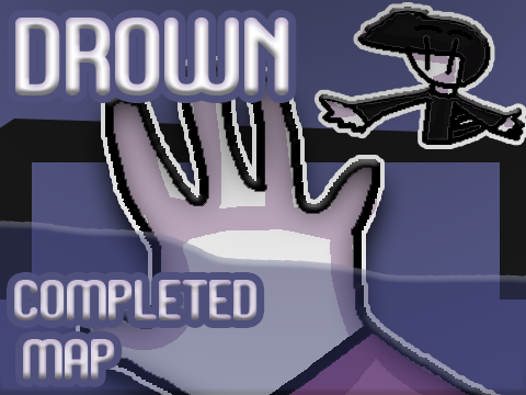 DROWN - COMPLETED MAP (2k Special)