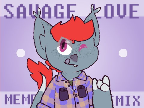 | | Savage Love | | MEME REMIX | |