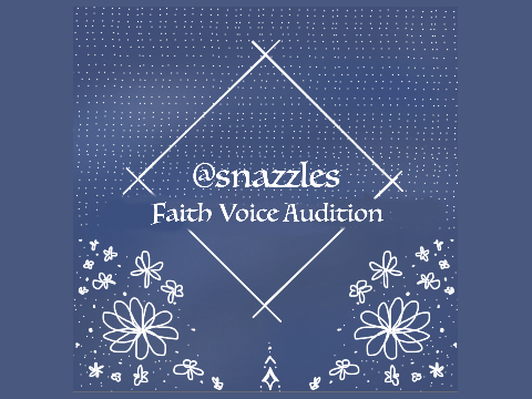 || Faith Voice Audition ||