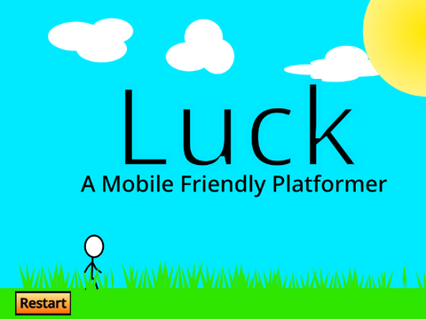 Luck- A Mobile Friendly Platformer [800 Follower Contest Entry]
