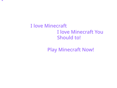 Be playing Minecraft