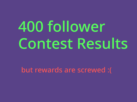400 follower contest RESULTS