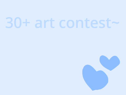 30+ art contest [RESULTS ARE OUT]