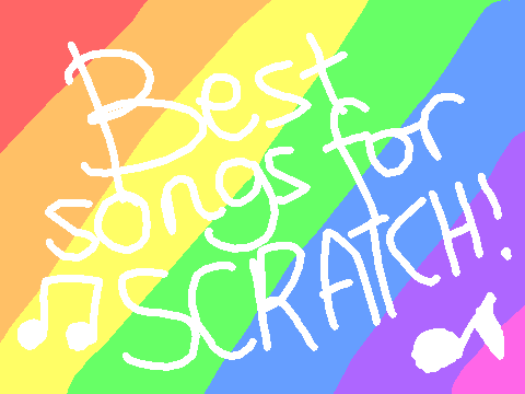 Best songs for Scratch!
