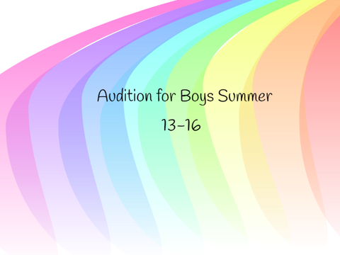 Audition for Boys Summer 13-16