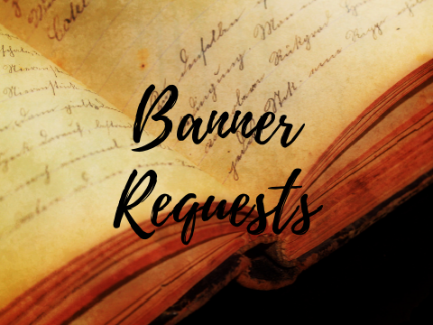 ~ Banner Requests ~