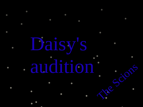 Daisy's audition