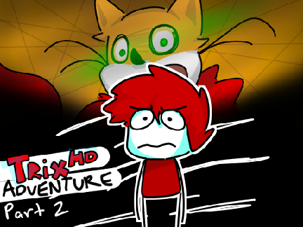 TrixHD Adventure! 3 - PART 2