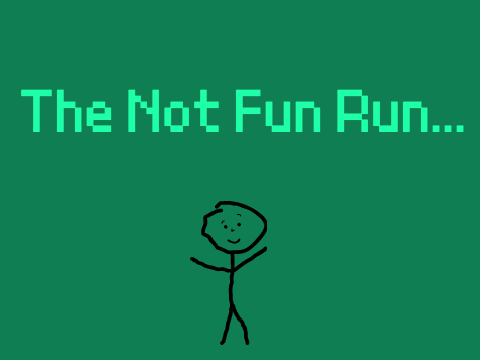 The Not Fun Run