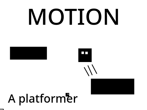 [MOTION] -- A platformer