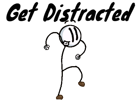 Get Distracted