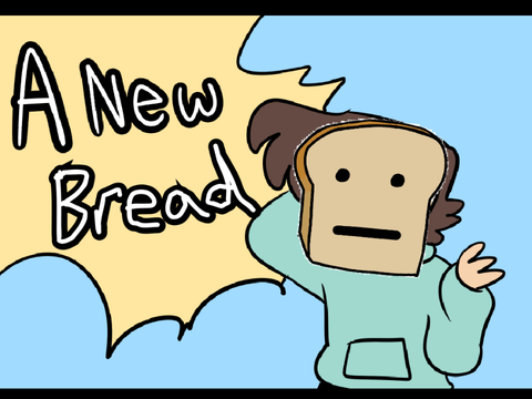Haha you got breadied