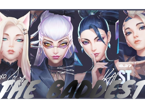 The Baddest/KDA