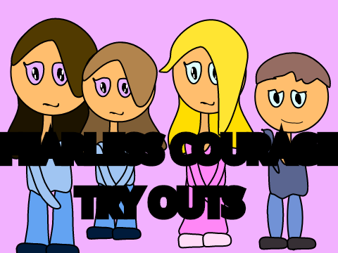 Fearless Courage~Tryouts