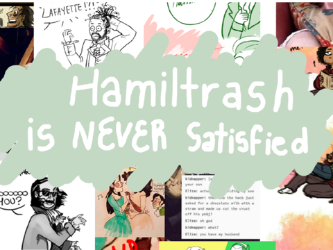 Hamiltrash is Never Satisfied ˎˊ-