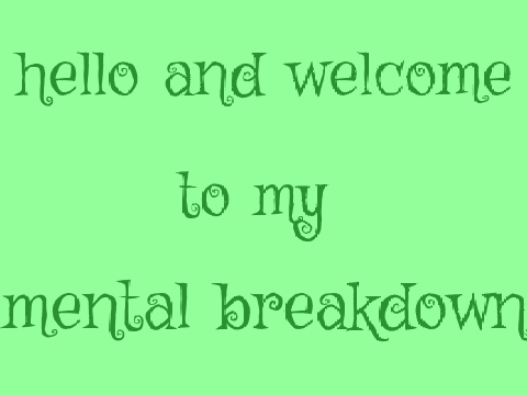 it's a mental breakdown (doo doo doo doo) 