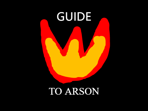 How to commit arson