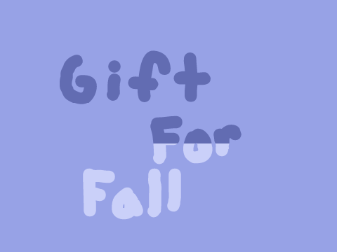 Gift for Fall