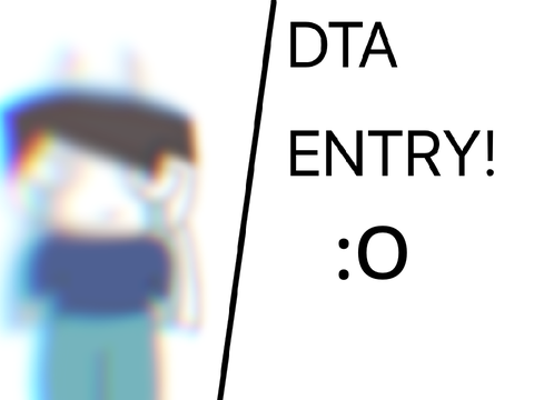800+ DTA entry!