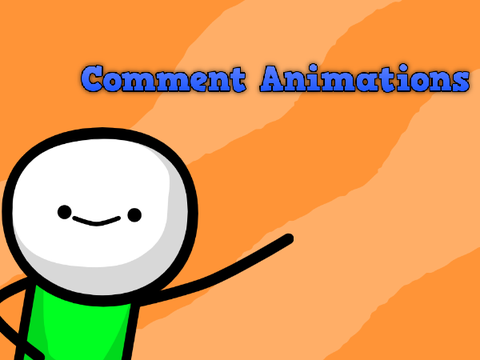 Comment Animations (Closed!)
