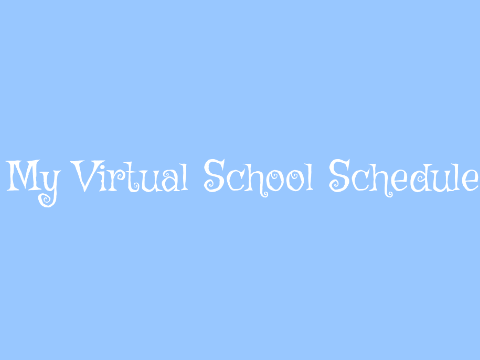 My Virtual School Schedule