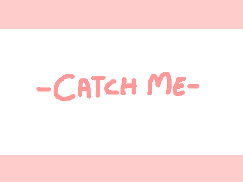 Catch Me {Meme} 