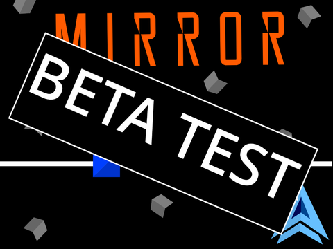 MIRROR BETA TEST