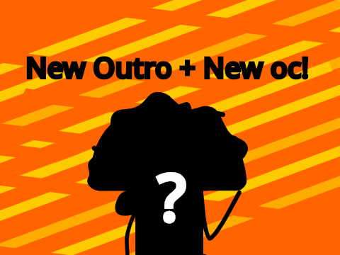 New outro+ New OC!