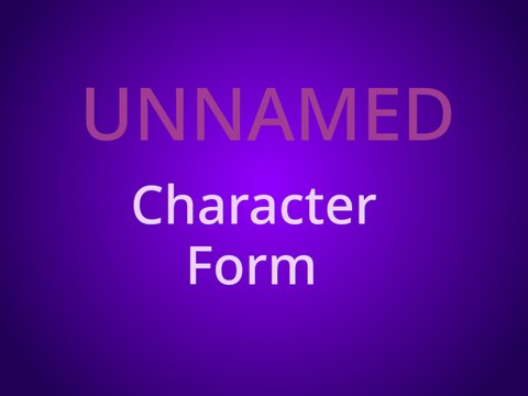 Character form || UNNAMED