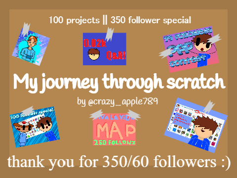 100 Projects || 350 followers || Special