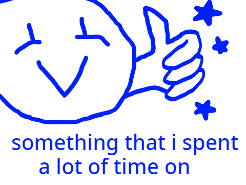 something that i spent a lot of time on