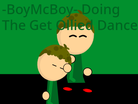 -BoyMcBoy- Doing The Get Ollied Dance