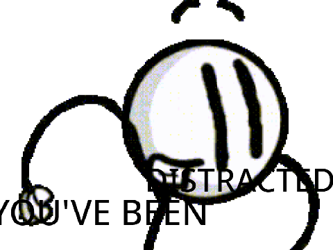 When I'm Distracted