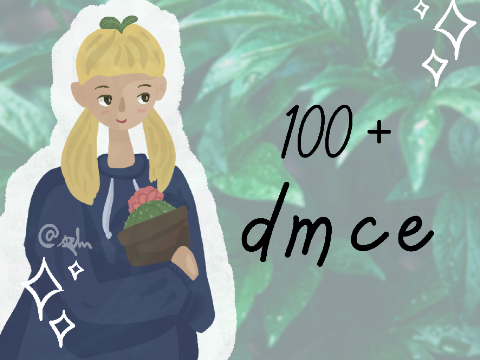 ✿ 100+ DMCE! ✿