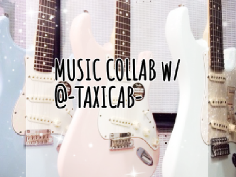 ✈ music collab w/ @-taxicab-